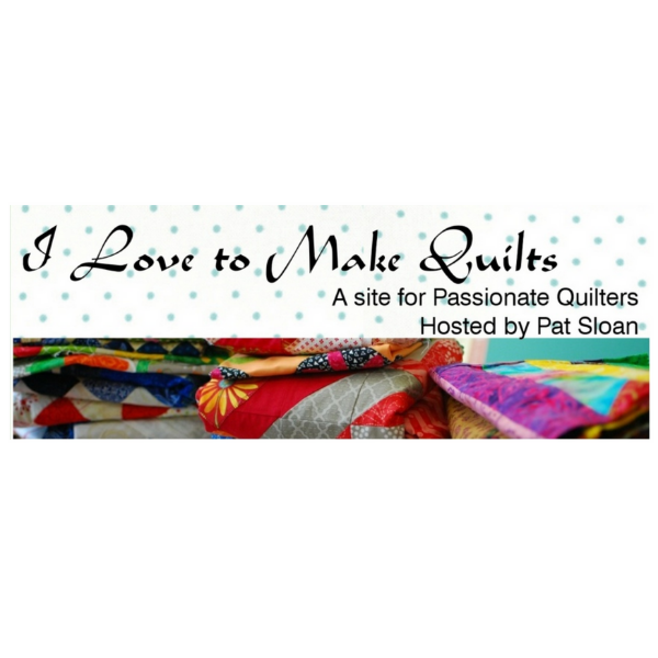 I_Love_To_Make_Quilts_Pat_Sloan_Website.png